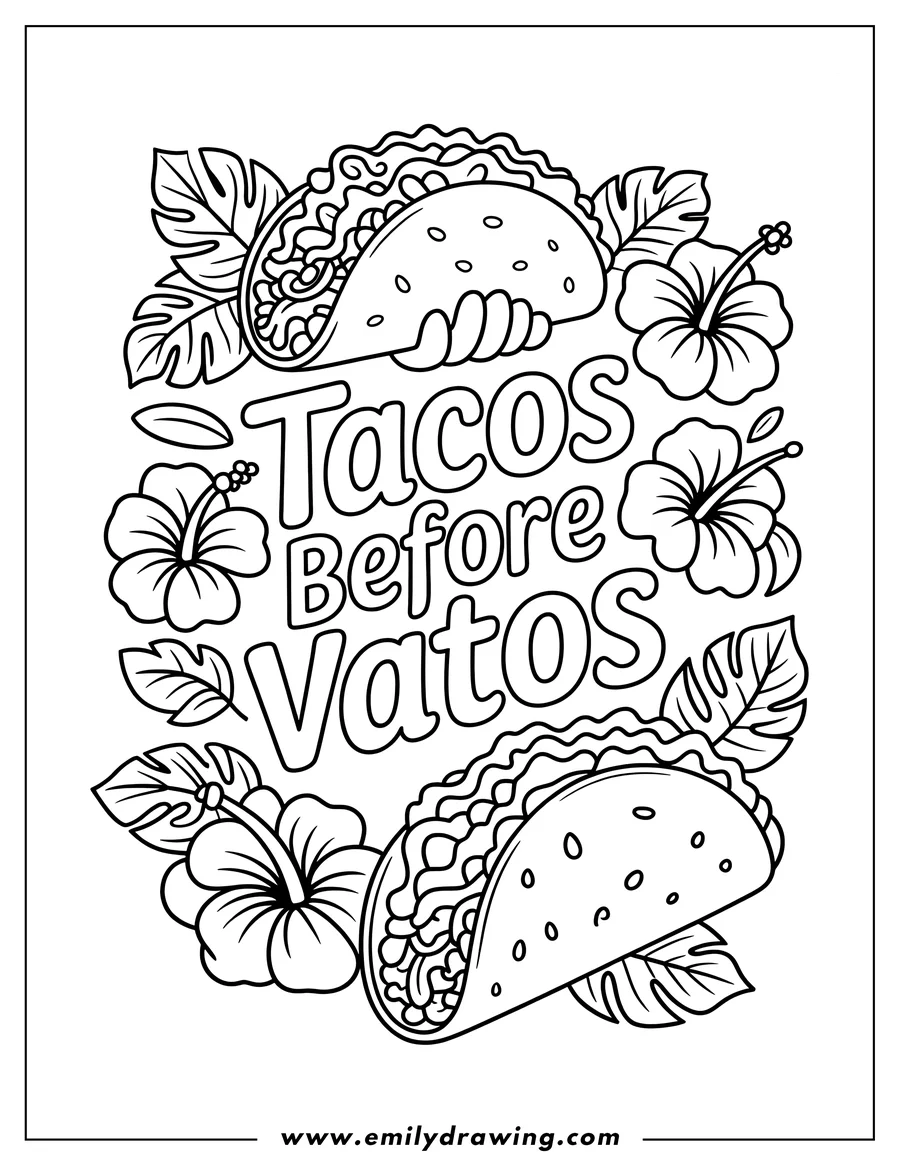 Line art of two tacos surrounded by hibiscus flowers and tropical leaves. The words 'Tacos Before Vatos' are written in the center.