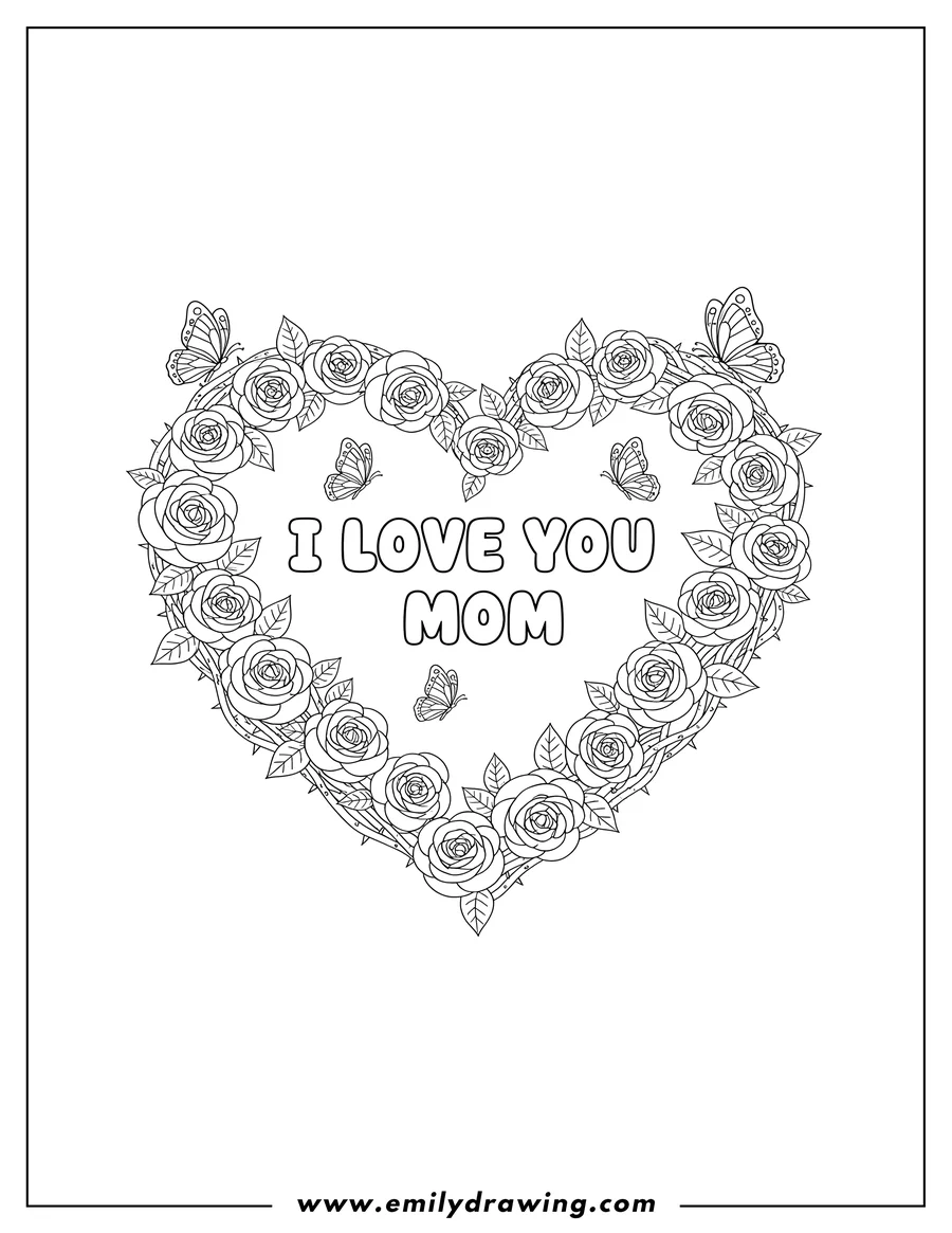 Vector style outline of I Love You Mom inside a heart-shaped rose wreath with butterflies
