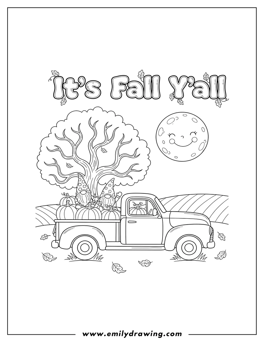 Free to print drawing of it's Fall Y'all text with an old pickup truck full of pumpkins, two gnomes, a full moon, and a bare autumn tree