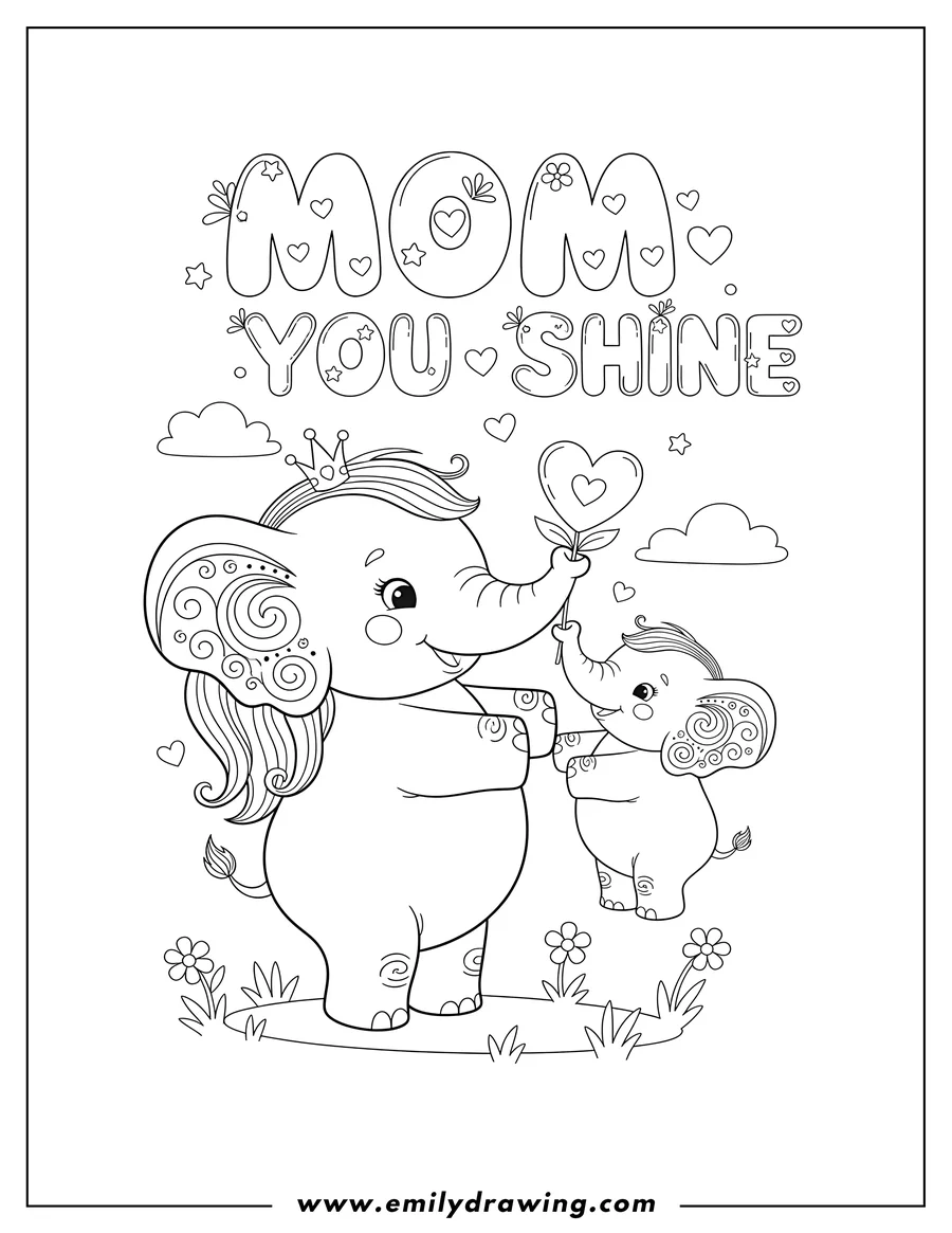 PDF style coloring page: mom You Shine Words with adorable cartoon mom and baby elephants, the baby offering a heart-shaped flower to the mom