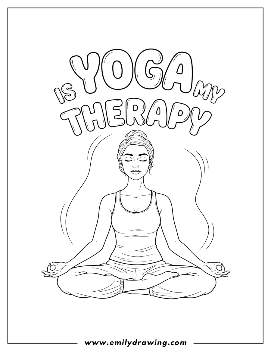 Coloring page for kids: yoga Is My Therapy Words On Top Meditating Woman in lotus position with closed eyes