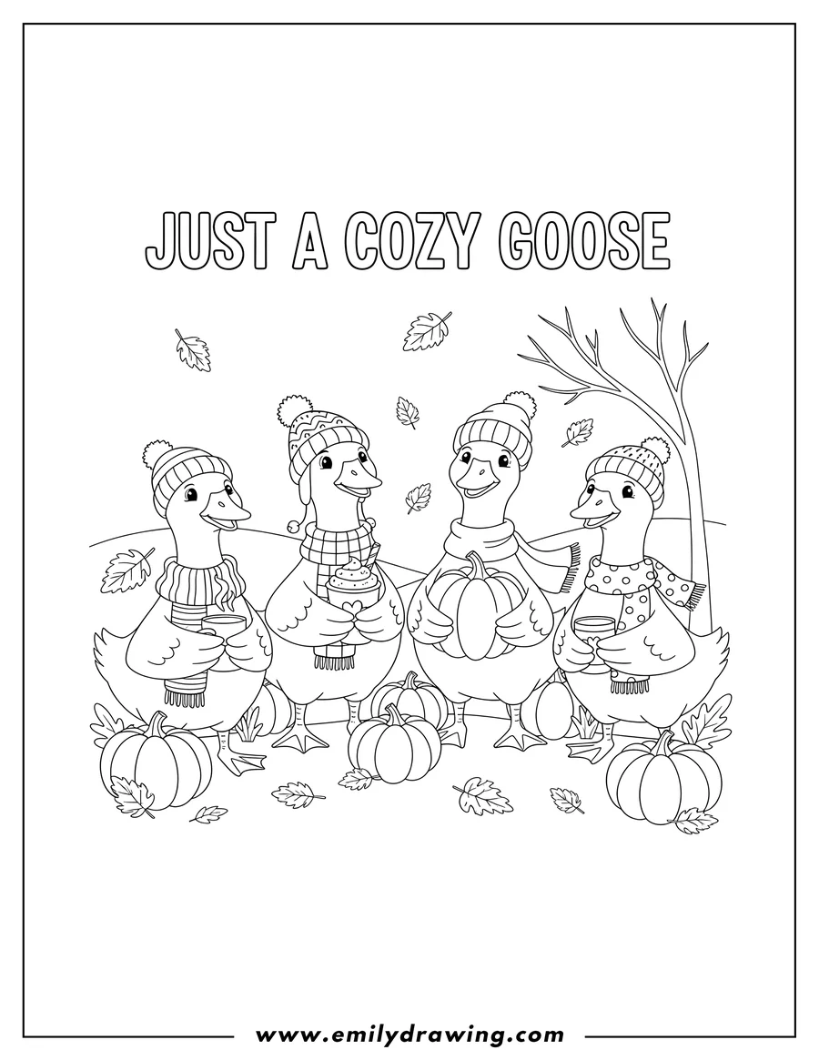 PDF style coloring page: JUST A COZY GOOSE text above four geese wearing scarves and beanies, holding drinks, and with pumpkins