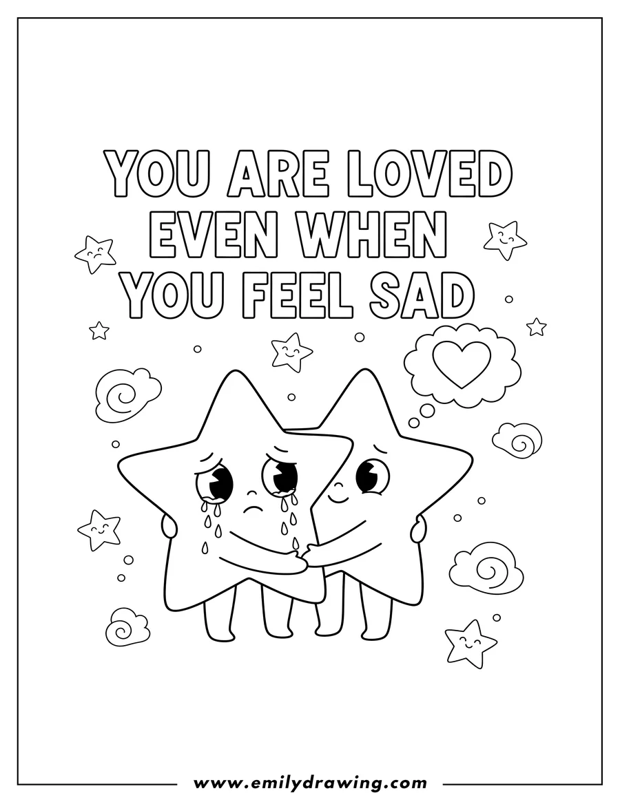PDF style coloring page: you Are Loved Even When You Feel Sad, two stars hugging, one star is crying with tears, while the other gently comforts it, with a heart in a thought bubble