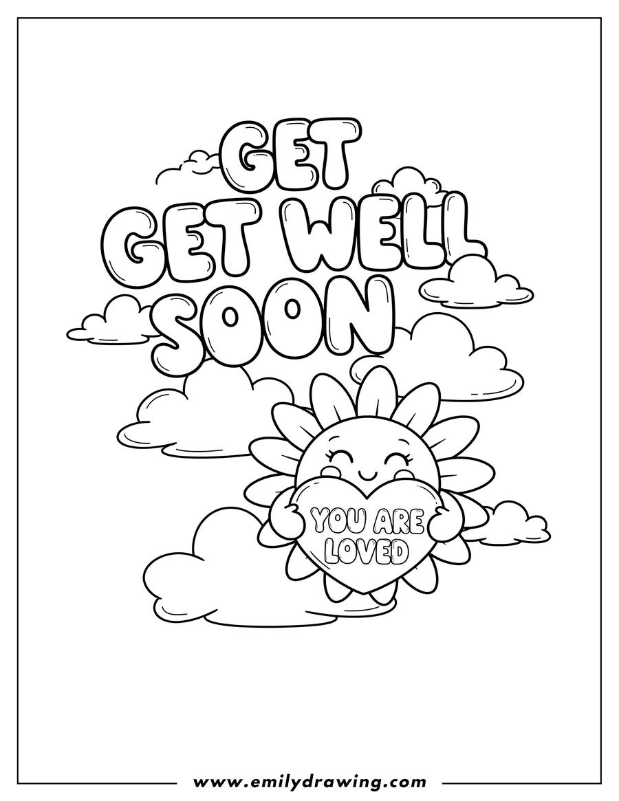 Coloring page of get Well Soon Words Sky With a cute, flower-like sun holding a 'YOU ARE LOVED' heart, and clouds
