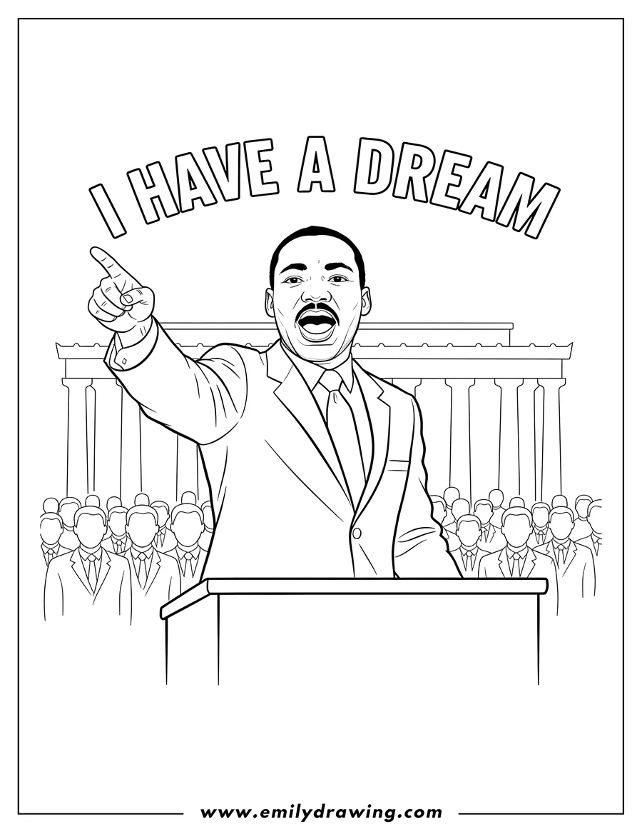 Coloring sheet featuring martin Luther King Jr. giving iconic I Have a Dream speech, with mouth open, arm outstretched and pointing, and I HAVE A DREAM text above him