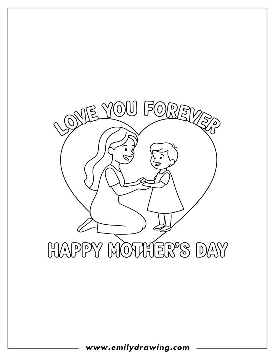 Doodle style coloring picture of love You Forever Words With mom kneeling, and child holding hands and smiling with her, inside a heart for Mother's Day