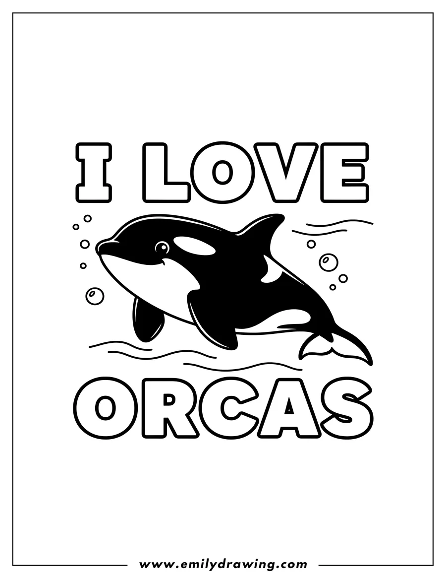 Downloadable coloring page of A coloring page with an orca swimming between the words I LOVE ORCAS