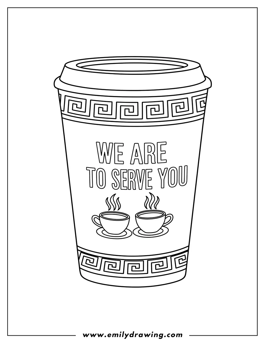 Outline drawing of we Are Happy To Serve You Cup with steaming coffee cups and Greek key border