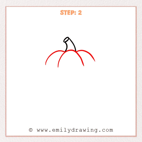 how to draw a cartoon pumpkin - Cartoon pumpkin Step 2 showing three upper ridge curves beneath the stem.