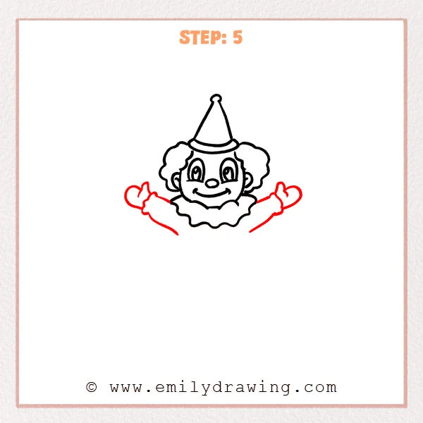 how to draw a clown - Clown Step 5 showing raised arms with ruffled cuffs and mitten-like hands