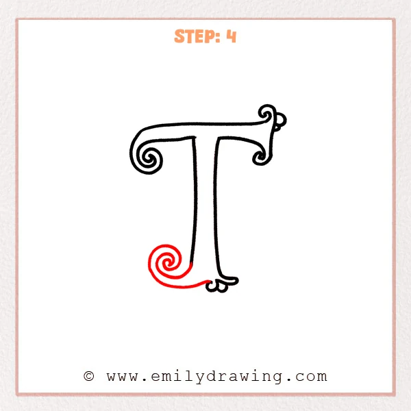 how to draw a fancy letter t - Fancy letter T Step 4 showing a large spiral forming the left foot